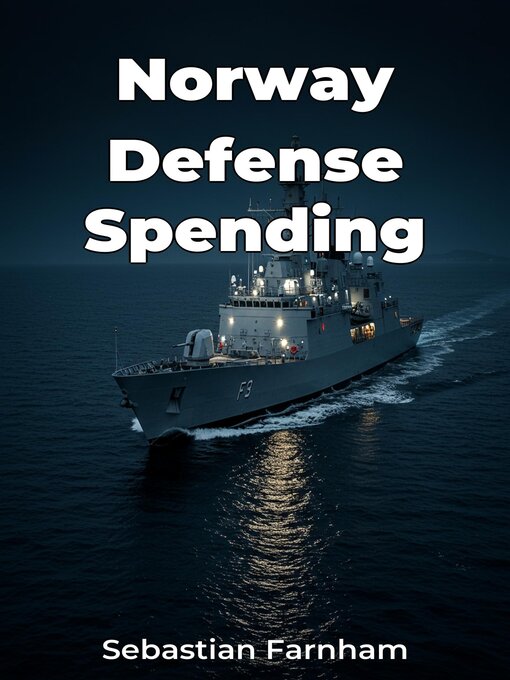 Title details for Norway Defense Spending by Sebastian Farnham - Available